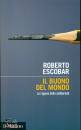 ESCOBAR ROBERTO, Il buono del mondo Le ragioni della solidariet