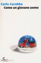 CARABBA CARLO, Come un giovane uomo