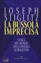 STIGLITZ JOSEPH, Bussola imprecisa