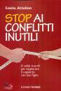 ATTOLICO LUCIA, Stop ai conflitti inutili