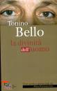 BELLO TONINO, La divinita