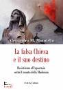 ALESSANDRO M. MINUTE, La falsa chiesa e il suo destino