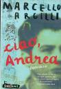 ARGILLI MARCELLO, Ciao, Andrea