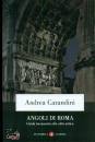 CARANDINI ANDREA, Angoli di Roma Guida inconsueta alla citt antica