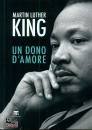 MARTIN LUTHER KING, Un dono d