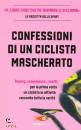 immagine di Confessioni di un ciclista mascherato
