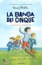 BLYTON ENID, La banda dei cinque - 3. la grotta nascosta, Mondadori, Milano 2018