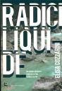 COZZARINI ELISA, Radici liquide. Un viaggio-inchiesta