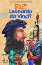 EDWARDS ROBERTA, Chi era Leonardo da Vinci?