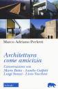 immagine di Architettura come amicizia