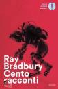 BRADBURY RAY, Cento racconti