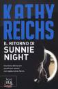 REICHS KATHY, Il ritorno di Sunnie Night