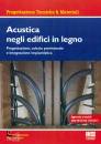 BETTARELLO CANIATO, Acustica negli edifici in legno