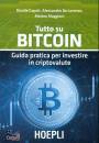 CAPOTI - DE LORENZO, Tutto su Bitcoin - Guida pratica