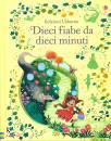 USBORNE EDIZIONI, Dieci fiabe da dieci minuti