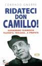 GNERRE CORRADO, Ridateci don Camillo!
