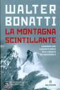 BONATTI WALTER, La montagna scintillante Karakorum 1958