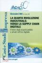 ATTI GIOVANNI /ED, Quarta rivoluzione industriale:verso supply chain