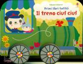 USBORNE EDIZIONI, Il treno ciuf ciuf Primi libri tattili su ruote