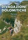 DAL MAS GIULIANO, Divagazioni dolomitiche