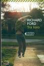 FORD RICHARD, Tra loro