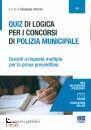 COTRUVO GIUSEPPE /ED, Quiz di logica Concorsi di polizia municipale