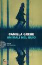 GREBE CAMILLA, Animali nel buio