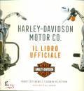 LEFFINGWELL - H., Harley-Davidson Motor & Co - Il libro ufficiale