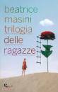 MASINI BEATRICE, Trilogia delle ragazze
