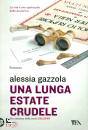 GAZZOLA ALESSIA, Una lunga estate crudele