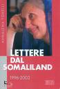 TONELLI ANNALENA, Lettere dal somaliland 1996-2003