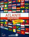 LIBRERIA GEOGRAFICAA, Atlante bandiere micro