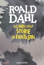 DAHL ROALD, Il libro delle storie di fantasmi