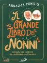POMILIO ANNALISA, Il grande libro dei nonni