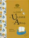 MILANI MINO, La storia di Ulisse e Argo