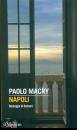 MACRY PAOLO, Napoli  Nostalgia di domani