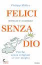 MOLLER PHILIPP, Felici senza dio