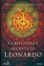FIORETTI FRANCESCO, La biblioteca segreta di Leonardo