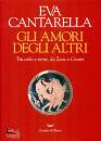 CANTARELLA EVA, Gli amori degli altri Tra cielo e terra ...