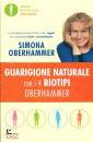 OBERHAMMER SIMONA, Guarigione naturale con i 4 biotipi Oberhammer