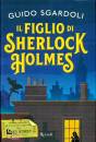 SGARDOLI GUIDO, Il figlio di Sherlock Holmes