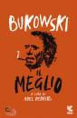 BUKOWSKI, Il meglio