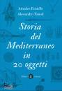 FENIELLO-VANOLI, Storia del Mediterraneo in 20 oggetti