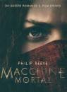 REEVE PHILIP, Macchine mortali
