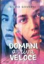 SILVIO GOVERNI, Domani arriva veloce