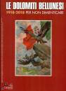 immagine di Le Dolomiti Bellunesi 1918-2018 Per non dimenticar