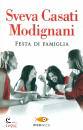 CASATI MODIGNANI S., Festa di famiglia