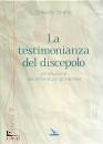 DOGLIO CLAUDIO, La testimonianza del discepolo