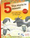 CAMPELLO  GIUDITTA, Un lupo tra le pecore Una storia in 5 minuti!