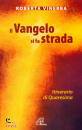VINERBA ROBERTA, Il Vangelo si fa strada Itinerario di Quaresima